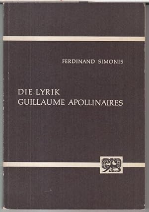 Seller image for Die Lyrik Guillaume Apollinaires. - Widmungsexemplar ! ( = Abhandlungen zur Kunst-, Musik- und Literaturwissenschaft, Band 47 ). - for sale by Antiquariat Carl Wegner