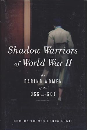 Bild des Verkufers fr Shadow Warriors of World War II: The Daring Women of the OSS and SOE zum Verkauf von Bcher bei den 7 Bergen