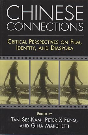 Chinese Connections: Critical Perspectives on Film, Identity, and Diaspora