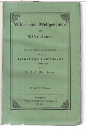 Imagen del vendedor de 59. und 60. Lieferung in einem Band: Allgemeine Weltgeschichte. - Nach der siebenten Originalausgabe fr das katholische Deutschland frei bearbeitet von Dr. J. A. Mor. Brhl. - Aus dem Inhalt: Deutschland und der Dreiigjhrige Krieg / Juridische, politische, moralisch-philosophische, theologische, spekulative, historische und gelehrte Literatur. a la venta por Antiquariat Carl Wegner