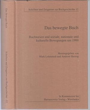 Seller image for Das bewegte Buch. Buchwesen und soziale, nationale und kulturelle Bewegungen um 1900 ( = Verffentlichungen des Leipziger Arbeitskreises zur Geschichte des Buchwesens, Schriften und Zeugnisse zur Buchgeschichte, Band 12 ). - Aus dem Inhalt: Inge Kiehauer - Friedrichshagen, ein Verlagsort 'hinter der Weltstadt' / Thomas Adam: Heinrich Pudor - Lebensreformer, Antisemit und Verleger / Mirjam Storim: Literatur und Sittlichkeit. Die Unterhaltungsliteraturdebatte um 1900 / Peter Vodosek: Zwischen Philanthropismus und Sedativ - 'Die Bcherhallenbewegung' for sale by Antiquariat Carl Wegner