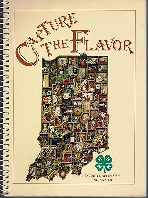 Capture the Flavor: Favorite Recipes of Indiana 4-H