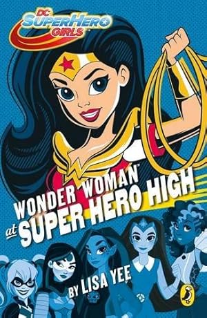 Bild des Verkufers fr DC Super Hero Girls: Wonder Woman at Super Hero High zum Verkauf von WeBuyBooks
