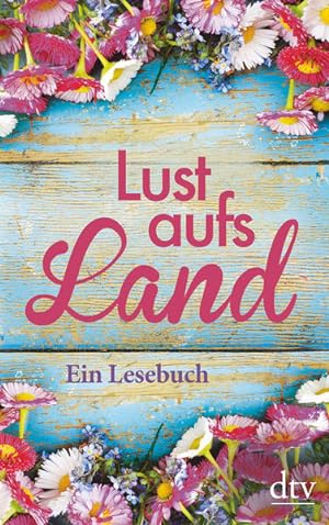 Seller image for Lust aufs Land: Ein Lesebuch for sale by Antiquariat Armebooks