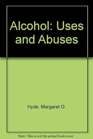 Bild des Verkufers fr Alcohol: Uses and Abuses zum Verkauf von WeBuyBooks