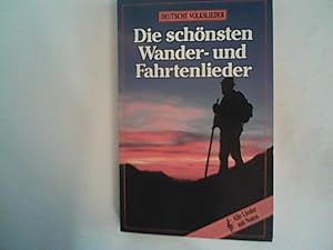 Bild des Verkufers fr Die schnsten Lieder Wander - und Fahrtenlieder zum Verkauf von ANTIQUARIAT FRDEBUCH Inh.Michael Simon