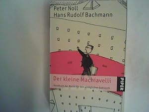 Seller image for Der kleine Machiavelli: Handbuch der Macht fr den alltglichen Gebrauch for sale by ANTIQUARIAT FRDEBUCH Inh.Michael Simon