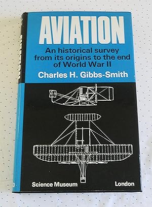 Aviation, An Historical Survey from its Origins to the End of WW II