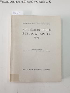 Archäologische Bibliographie 1973 : Deutsches Archäologisches Institut :