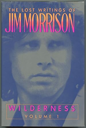 Image du vendeur pour Wilderness: The Lost Writings of Jim Morrison Volume I. mis en vente par Between the Covers-Rare Books, Inc. ABAA