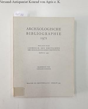Archäologische Bibliographie 1971 : Beilage zum Jahrbuch des Deutschen Archäologischen Instituts ...