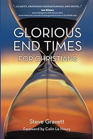 Bild des Verkufers fr Glorious End Times for Christians zum Verkauf von WeBuyBooks