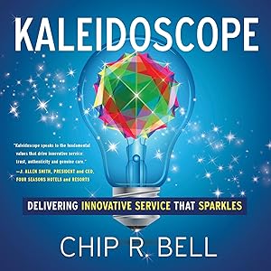 Seller image for Kaleidoscope: Delivering Innovative Service That Sparkles for sale by Reliant Bookstore