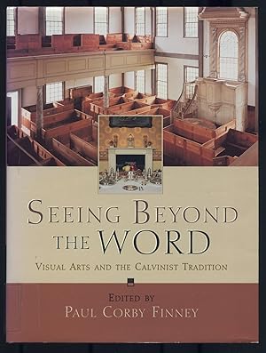 Image du vendeur pour Seeing Beyond the Word: Visual Arts and the Calvinist Tradition mis en vente par Between the Covers-Rare Books, Inc. ABAA