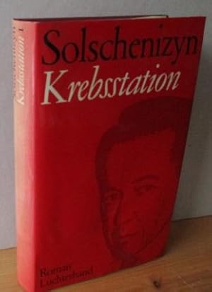 Krebsstation : Roman in zwei Büchern. [1. Bd.]. Mit einem Vorwort von Heinrich Böll [Aus dem Russ...