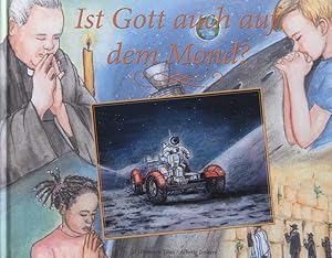 Bild des Verkufers fr Ist Gott auch auf dem Mond ? zum Verkauf von Versandantiquariat Ottomar Khler