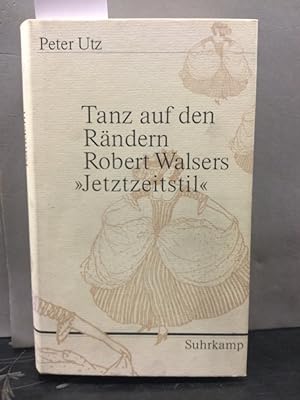 Tanz auf den Rändern : Robert Walsers "Jetztzeitstil".