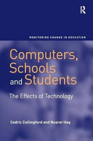 Seller image for Computers, Schools and Students: The Effects of Technology (Monitoring Change in Education) for sale by WeBuyBooks