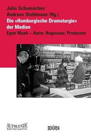 Imagen del vendedor de Die Hamburgische Dramaturgie der Medien Egon Monk (1927 - 2007) - Autor, Regisseur, Produzent a la venta por Bunt Buchhandlung GmbH