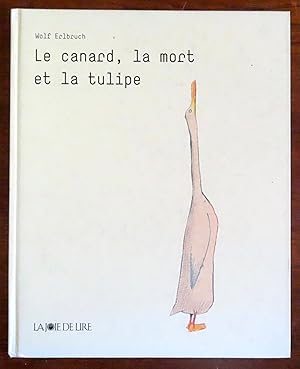 Image du vendeur pour Le canard, la mort et la tulipe. mis en vente par La Bergerie