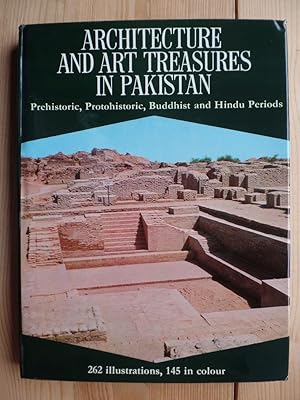 Architecture And Art Treasures In Pakistan; Prehistoric, Protohistoric, Buddhist and Hindu Periods