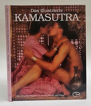 Seller image for Das illustrierte Kamasutra. Ein aktueller Ratgeber in neuen Texten und Fotos. for sale by Der Buchfreund