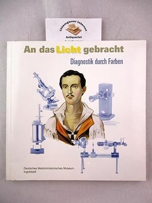 An das Licht gebracht. Diagnostik durch Farben.