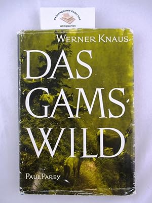 Das Gamswild. Naturgeschichte Krankheiten Hege und Jagd.