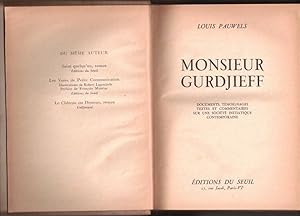 Monsieur Gurdjieff. Documents Témoignages Textes et Commentaires sur une Société Initiatique Cont...