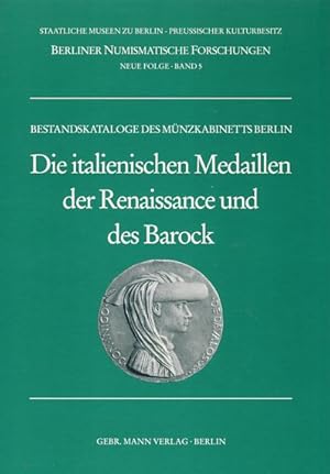 Die italienischen Medaillen der Renaissance und des Barock (1450 bis 1750). Bestandskataloge des ...