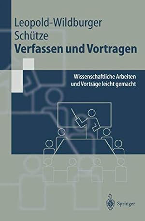 Bild des Verkufers fr Verfassen und Vortragen: Wissenschaftliche Arbeiten und Vortrge leicht gemacht (Springer-Lehrbuch) zum Verkauf von Gabis Bcherlager