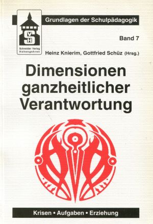 Bild des Verkufers fr Dimensionen ganzheitlicher Verantwortung: Krisen - Aufgaben - Erziehung zum Verkauf von Gabis Bcherlager