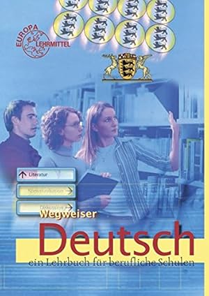 Imagen del vendedor de Wegweiser Deutsch: Ein Deutschbuch fr berufliche Schulen a la venta por Gabis Bcherlager