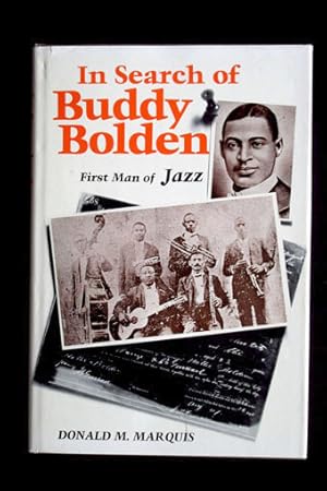 In Search of Buddy Bolden. First Man of Jazz.