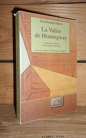 Seller image for LA VALISE DE HEMINGWAY - (hemingway's suitcase) for sale by Planet's books