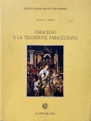 PARACELSO E LA TRADIZIONE PARACELSIANA