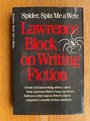 Seller image for Spider, Spin Me A Web: Lawrence Block on Writing Fiction for sale by Scene of the Crime, ABAC, IOBA