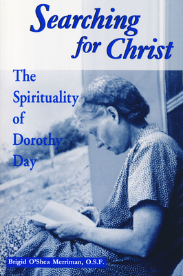 Seller image for Searching For Christ: The Spirituality of Dorothy Day (Paperback or Softback) for sale by BargainBookStores
