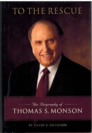 Immagine del venditore per TO THE RESCUE The Biography of Thomas S. Monson venduto da The Avocado Pit