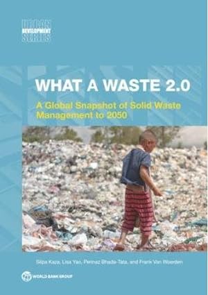 Immagine del venditore per What a Waste 2.0 : A Global Snapshot on Solid Waste Management to 2050 venduto da GreatBookPrices