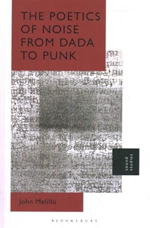 Seller image for Poetics of Noise from Dada to Punk for sale by GreatBookPricesUK
