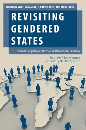 Imagen del vendedor de Revisiting Gendered States : Feminist Imaginings of the State in International Relations a la venta por GreatBookPrices