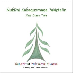 Seller image for Nuki?ni Kakaquxmaqa ?akica?in/One Green Tree for sale by GreatBookPrices