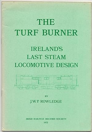 The Turf Burner: Ireland's Last Steam Locomotive Design