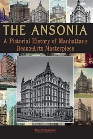 Seller image for The Ansonia: A Pictorial History of Manhattan's Beaux-Arts Masterpiece for sale by GreatBookPrices