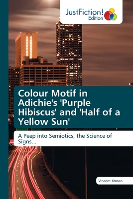 Seller image for Colour Motif in Adichie's 'Purple Hibiscus' and 'Half of a Yellow Sun' (Paperback or Softback) for sale by BargainBookStores