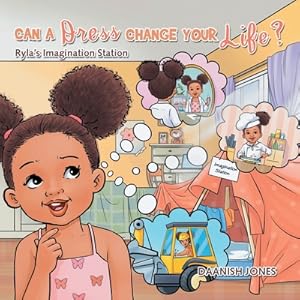 Immagine del venditore per Can a Dress Change Your Life?: Ryla's Imagination Station (Paperback or Softback) venduto da BargainBookStores