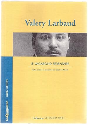 Image du vendeur pour Valery Larbaud - Le vagabond sdentaire mis en vente par LibrairieLaLettre2