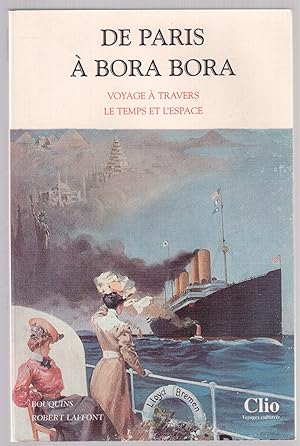 Imagen del vendedor de De Paris  Bora Bora - Voyage  travers le temps et l'espace a la venta por LibrairieLaLettre2