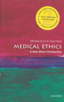 Medical Ethics. A very short introduction.